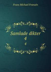 Samlade dikter. 4