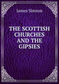 THE SCOTTISH CHURCHES AND THE GIPSIES