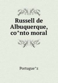 Russell de Albuquerque, co?nto moral