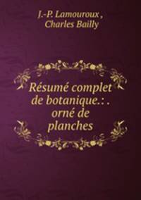 Resume complet de botanique.: . orne de planches.