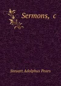 Sermons, &c