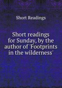Short readings for Sunday, by the author of 