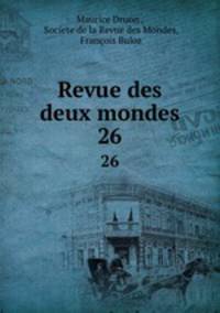 Revue des deux mondes. 26