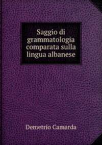 Saggio di grammatologia comparata sulla lingua albanese
