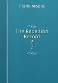 The Rebellion Record. 2