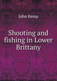Shooting and fishing in Lower Brittany