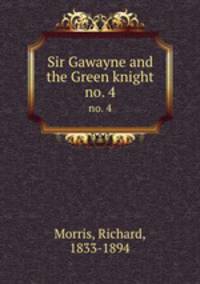 Sir Gawayne and the Green knight. no. 4