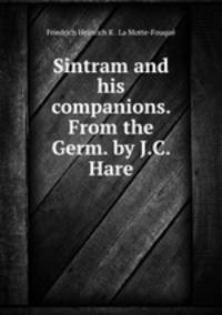 Sintram and his companions. From the Germ. by J.C. Hare.