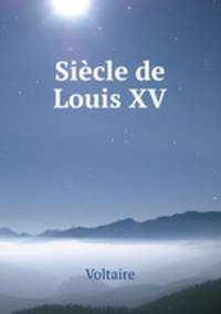 Siecle de Louis XV.
