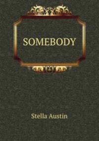 SOMEBODY