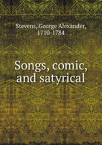 Songs, comic, and satyrical