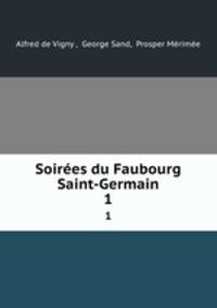 Soires du Faubourg Saint-Germain. 1