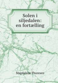 Solen i siljedalen: en fort?lling