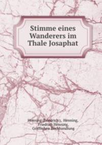 Stimme eines Wanderers im Thale Josaphat