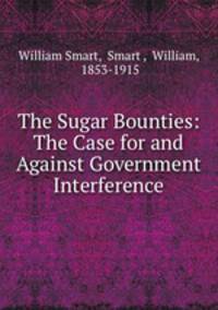 The Sugar Bounties: The Case for and Against Government Interference