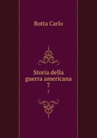 Storia della guerra americana. 7