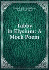 Tabby in Elysium: A Mock Poem