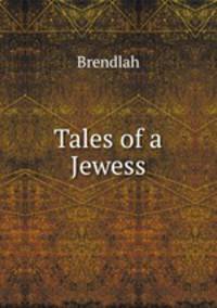 Tales of a Jewess