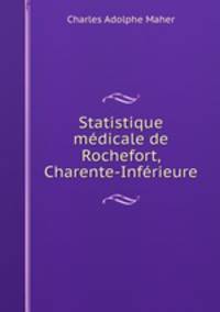 Statistique medicale de Rochefort, Charente-Inferieure