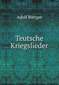 Teutsche Kriegslieder