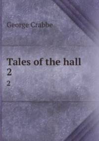 Tales of the hall. 2