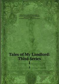 Tales of My Landlord: Third Series. 1