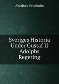 Sveriges Historia Under Gustaf II Adolphs Regering