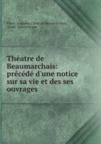 Theatre de Beaumarchais: precede d