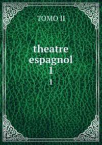 theatre espagnol. 1