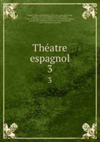 Theatre espagnol. 3