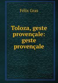 Toloza, geste provencale: geste provencale