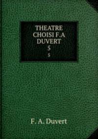 THEATRE CHOISI F.A DUVERT. 5