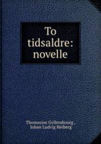 To tidsaldre: novelle