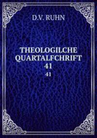 THEOLOGILCHE QUARTALFCHRIFT. 41