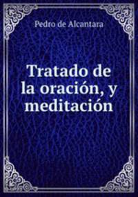 Tratado de la oracion, y meditacion