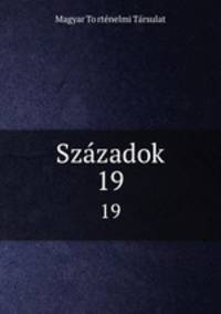 Szazadok. 19
