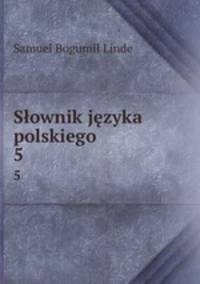 Sownik jzyka polskiego. 5