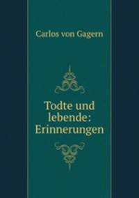 Todte und lebende: Erinnerungen.
