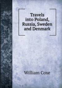 Travels into Poland, Russia, Sweden and Denmark