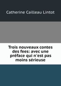 Trois nouveaux contes des fees: avec une preface qui n