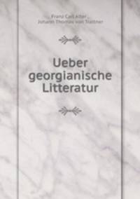 Ueber georgianische Litteratur