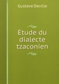 Etude du dialecte tzaconien
