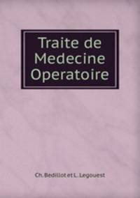Traite de Medecine Operatoire