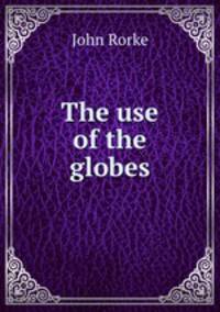 The use of the globes