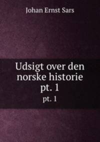 Udsigt over den norske historie. pt. 1