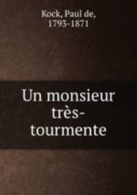 Un monsieur tres-tourmente
