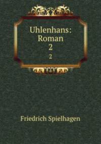 Uhlenhans: Roman. 2