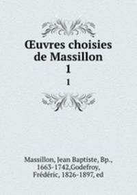 uvres choisies de Massillon. 1