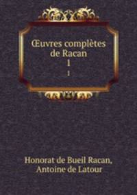 uvres compltes de Racan. 1