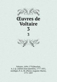uvres de Voltaire. 3